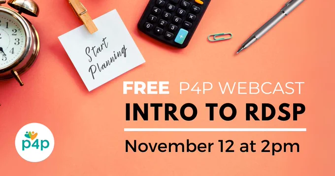 Various office supplies on an orange desk including a calculator, a clock, a pen, paperclips, and a note that reads "Start Planning", all symbolizing preparation and financial planning. The text reads "Free P4P Webcast. Intro to RDSP. November 12 at 2pm."
