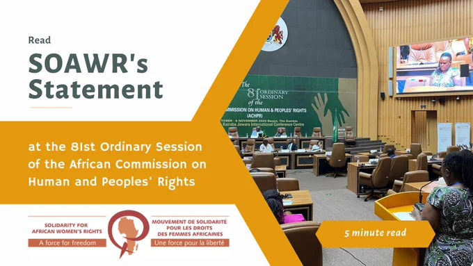 Read SOAWR's Statement at the 81st Ordinary Session of the African Commission on Human and Peoples' Rights (5 minute read). Photograph of the presenter at a lectern at the ACHPR in Banjul. SOAWR logo. 