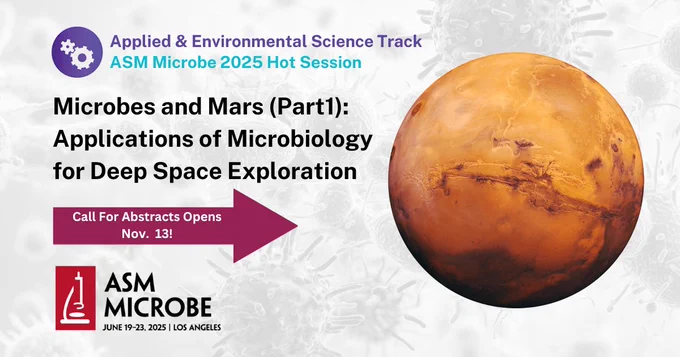 Mars alongside the text "Microbes and Mars (Part1): Applications of Microbiology for Deep Space Exploration. Call For Abstracts Opens Nov. 13!"