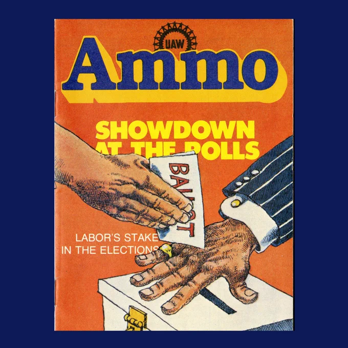 Cover of a vintage issue of the UAW's Ammo magazine with the title, "Showdown at the Polls: Labor's Stake in the Election," showing a rich man's hand attempting to cover the opening of a ballot box to stop a worker form voting. 