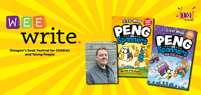 Image of Steve Webb and colourful book covers of two Peng and Spanners novels. On the left, the wee Write logo and text Glasgow's Book Festival for Children and Young People.  Background is a yellow sunray design.