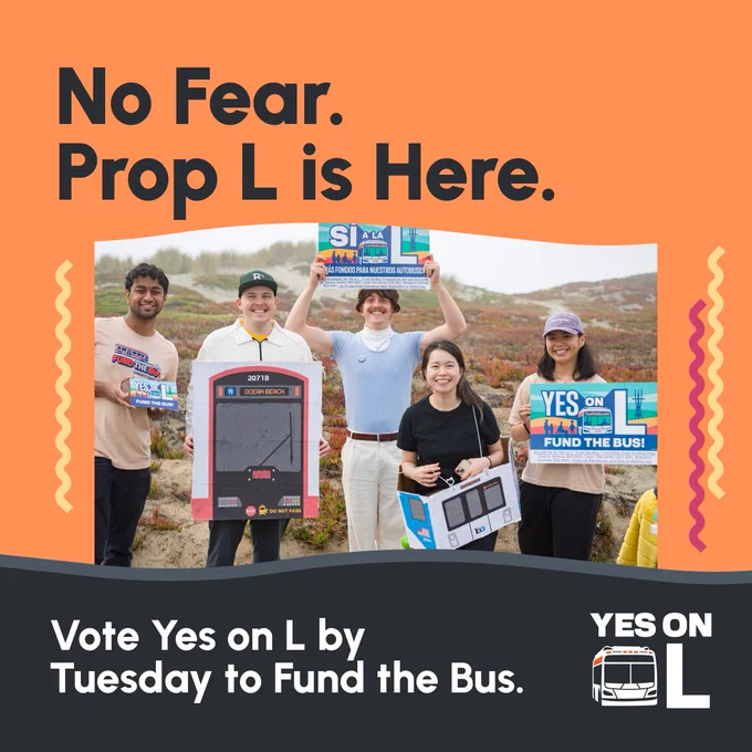 Text "No Fear. Prop L is Here." Group photo of Prop L volunteers in train costumes and holding "Yes on L: Fund the Bus!" signs.