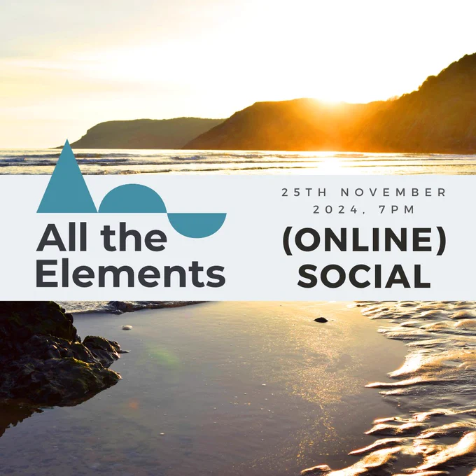 Sunsetting over a hill on the coast. White rectangle with the All the Elements logo on the left hand side and text reading '25th November 2024, 7pm. (online) social' on the right hand side.