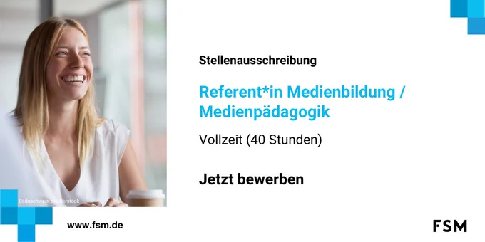 Stellenausschreibung: Referent*in Medienbildung/Medienpädagogik. Vollzeit (40 Stunden). 