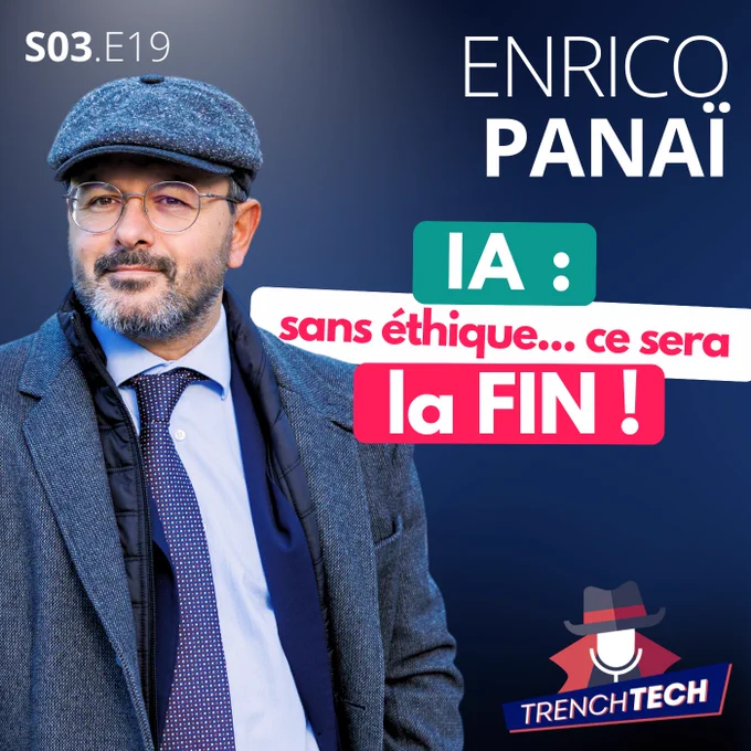 Enrico Panaï éthicien de l’IA est l’invité du podcast Trench Tech
