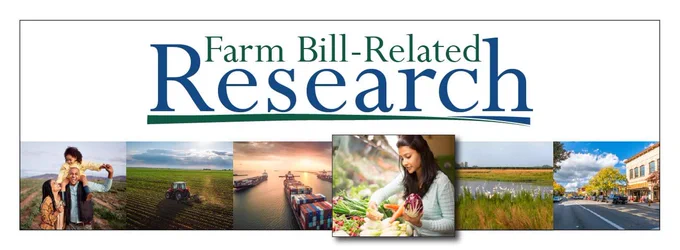A banner graphic showing the words Farm Bill-Related Research in blue and green text with six photos along the bottom showing various ag and rural-related scenes.