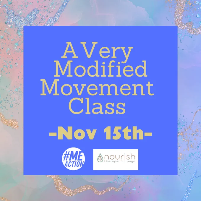 square image with a purpleish marble background. In the center is a blue square with the words a very modified movement class - Nov 15th-. the #MEAction logo and nourish therapeutic yoga logo at the bottom.