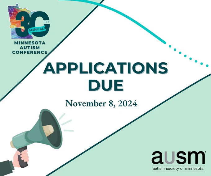 The logo for the 30th Annual Minnesota Autism Conference is in the top left. At the bottom is a megaphone graphic, pointing towards the text: Applications due November 8, 2024