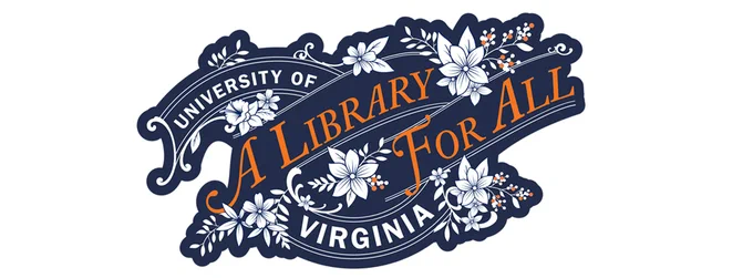 Logo of the University of Virginia Library featuring the phrase "A Library For All" surrounded by floral motifs in blue and white colors.