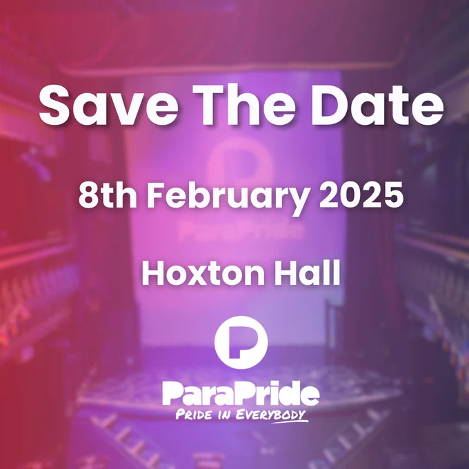 Save the Date

8th February 2025
Hoxton Hall
ParaPride Pride in Everybody