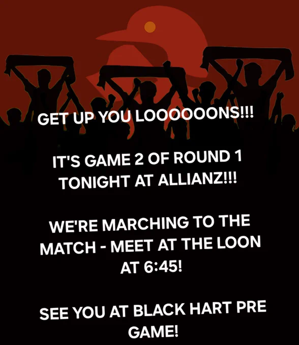 GET UP YOU LOOOONS!!!

IT'S  GAME 2 OF ROUND 1 TONIGHT AT ALLIANZ!

WE'RE MARCHING TO THE MATCH - MEET AT THE LOON AT 6:45!

SEE YOU AT BLACK HART PRE GAME!