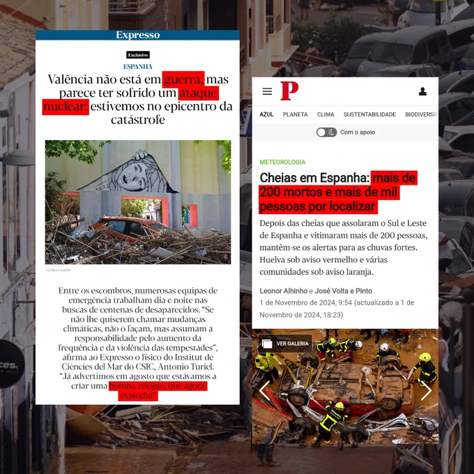 Notícias sobre as cheias em Valência, uma diz que parece ter havido um ataque nuclear e a outra fala de mais de 200 mortos e mais de mil desaparecidos.