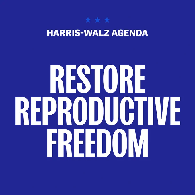Text on a blue background stating 'Harris-Walz Agenda' with the phrase 'Restore Reproductive Freedom' beneath, accentuated by three stars above the first line.