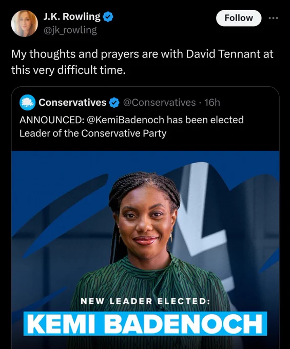 JK Rowling quote tweeting the Conservatives congratulating Kemi Badenoch on being elected party leader, saying "My thoughts & prayers are with David Tennant at this very difficult time."