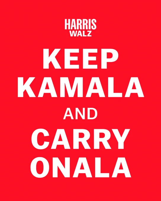 Red graphic with a Harris-Walz logo and the text "KEEP KAMALA AND CARRY ONALA" on it.