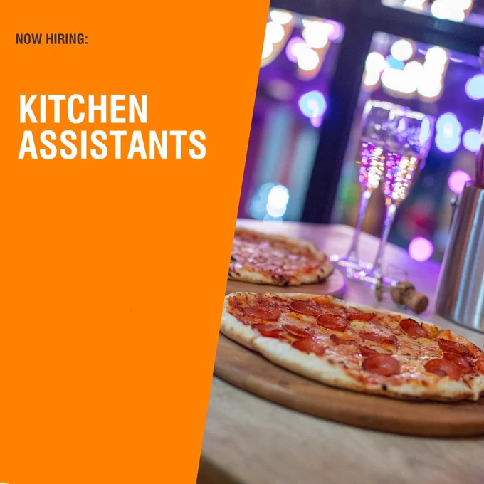 Text reads Now hiring: Kitchen Assistants with a photo of pizzas and champagne flutes
