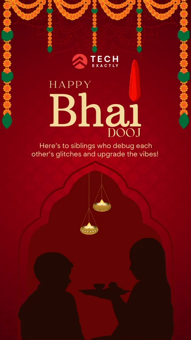 "Tech Exactly Bhai Dooj graphic with a festive red background adorned with floral garlands hanging from the top. The text reads 'Happy Bhai Dooj' in large gold and white letters, with a message below: 'Here's to siblings who debug each other's glitches and upgrade the vibes!' Silhouettes of a brother and sister performing the Bhai Dooj ritual are shown at the bottom, with the sister holding a plate for the ceremony, symbolizing love and connection. Hanging lamps add a warm, celebratory touch."

