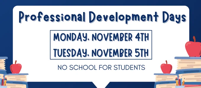 GCISD PD Days on Monday 11/4 & Tuesday 11/5. No school for students.