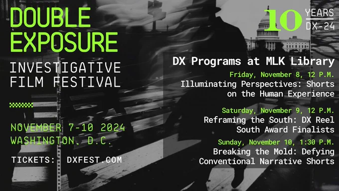 Promotional poster for the Double Exposure Investigative Film Festival, celebrating 10 years, from November 7-10, 2024, in Washington, D.C. Features the U.S. Capitol building overlaid with film reel imagery. Event details and schedule listed, with ticket information available at DXFest.com.