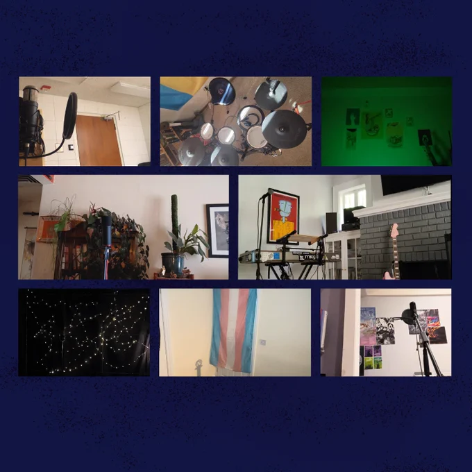 Various empty spaces tiled on a dark blue background. Top row: A microphone and pop filter sticking out over a white walled room. An aerial view of a drum e-kit. A room lit solely by green. Middle row: A bookshelf overflowing with plants. A corner, one wall with a keyboard, another with a guitar against grey bricks. Bottom row: String lights arranged like a starry sky, a trans flag on an otherwise bare wall, another microphone.