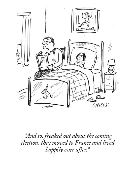 A person says to another person in bed, “And so, freaked out about the coming election, they moved to France and lived happily ever after.”