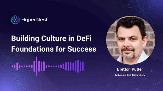 Building Culture in Defi with Bretton, HyperNest Mentor