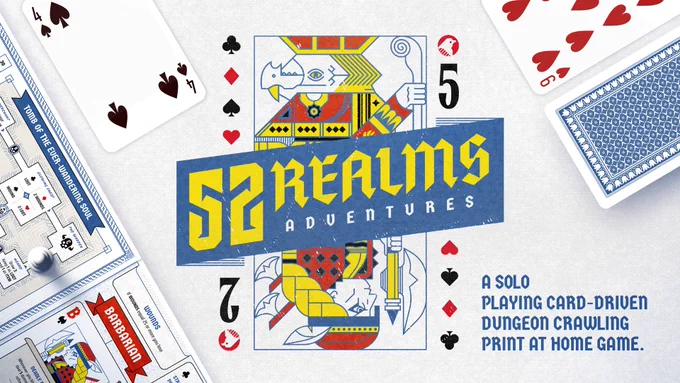 Playing cards and a game sheet arranged around a logo that reads '52 Realms: Adventures'. Additional text reads 'A solo, playing card-driven, dungeon crawling, print at home game'