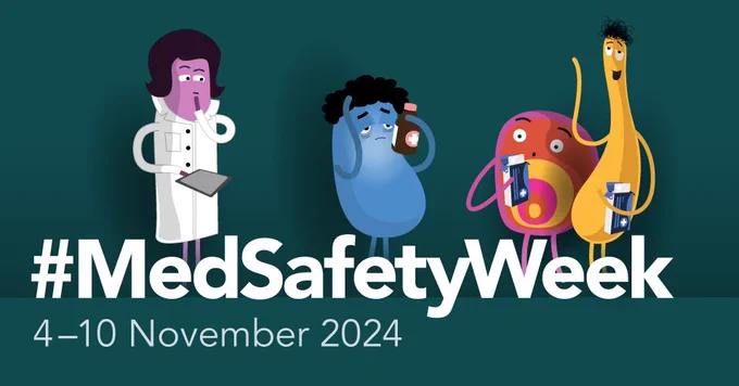 Banner with the hashtag 'MedSafetyWeek', 4-10 November 2024, with cartoons of a character in a white coat, and two characters holding medicines