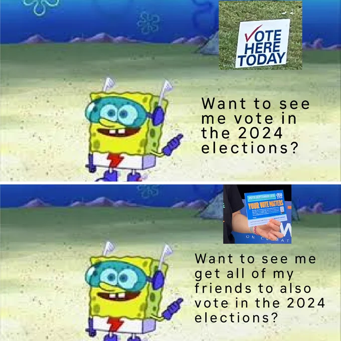 spongebob meme showing people they're voting and getting all their friends to vote