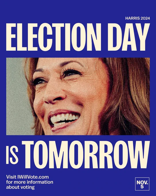 Promotional graphic for the 2024 Election Day featuring a smiling Kamala Harris with the text 'Election Day Is Tomorrow' and the date November 5, encouraging viewers to visit IWillVote.com for voting information.