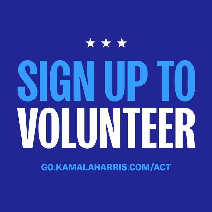 Graphic with text 'Sign up to volunteer' above the website URL 'Go.KamalaHarris.com/Act', set against a solid blue background with three white stars at the top.