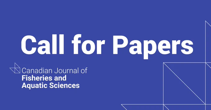 White text on a blue background reads "Call for Papers: Canadian Journal of Fisheries and Aquatic Sciences."