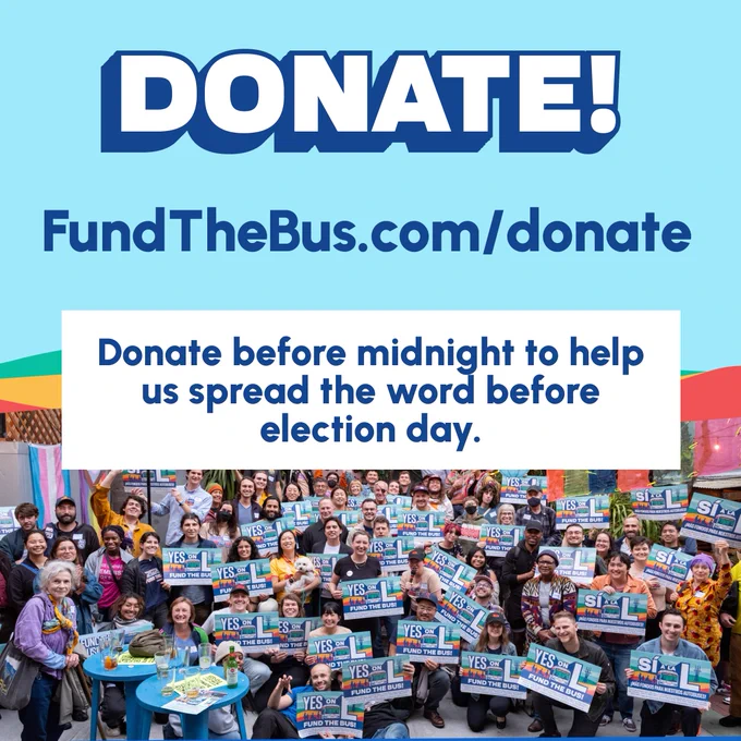 DONATE! FundTheBus.com/donate 

Donate before midnight to help us spread the word before election day.