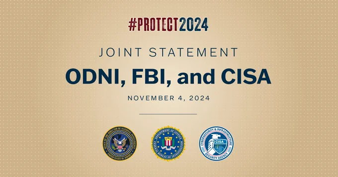 ODNI, FBI, and CISA joint statement graphic, dated November 4, 2024, featuring the seals of each agency. Also shown is the hashtag #Protect2024