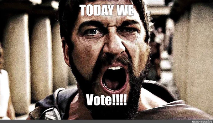 Image of a screaming Roman soldier with the caption "TODAY WE Vote!!!!"