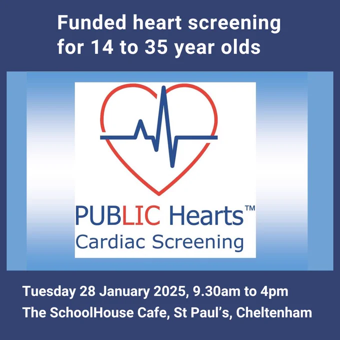 Graphic with dark blue background and the logo for Public Hearts.
Text reads:
Funded heart screening for 14 to 35 year olds
Tuesday 28 January 2025, 9.30am to 4pm.
The SchoolHouse Cafe, St Paul's, Cheltenham