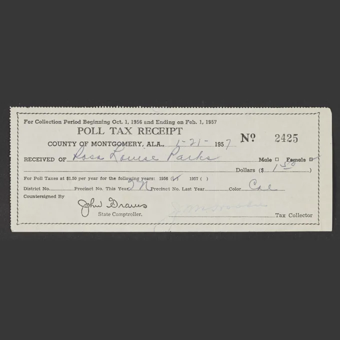 From the Library's Rosa Parks Papers, a Poll Tax Receipt from the county of Montgomery, Alabama from 1956. It was paid in the amount of $1.50 and signed by Rosa Louise Parks.