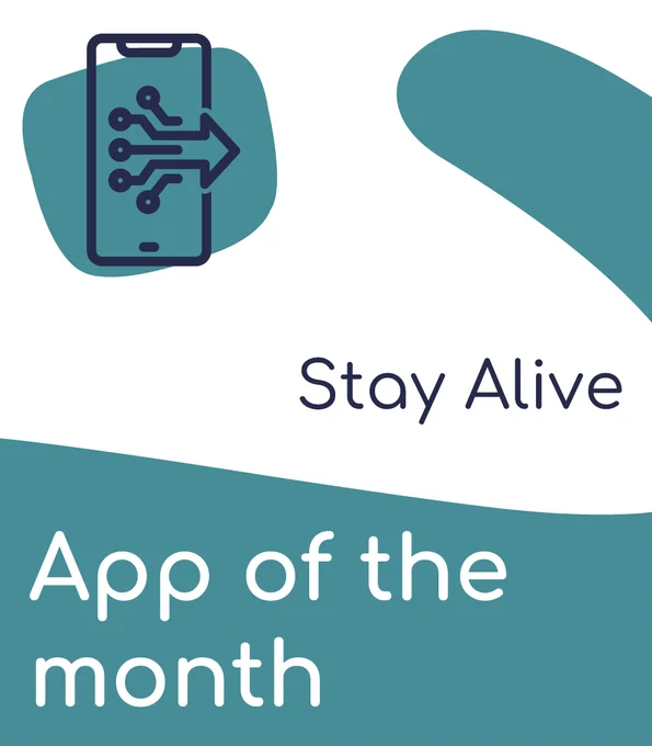 A graphic introducing the app of the month: Stay Alive. There’s an image of a phone with lines coming out of it to form an arrow shape. 