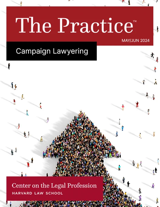 Cover for "Campaign Lawyering," an issue of the Center on the Legal Profession magazine The Practice