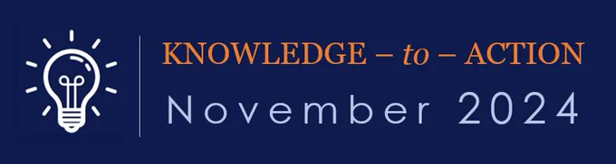 A banner with a dark blue background reads knowledge-to-action (in orange text) with November 2024 below in light blue. On the left is an icon of a white lightbulb.