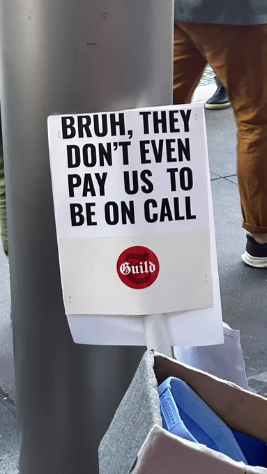 Sign that says “BRUH THEY DON’T EVEN PAY US TO BE ON CALL”