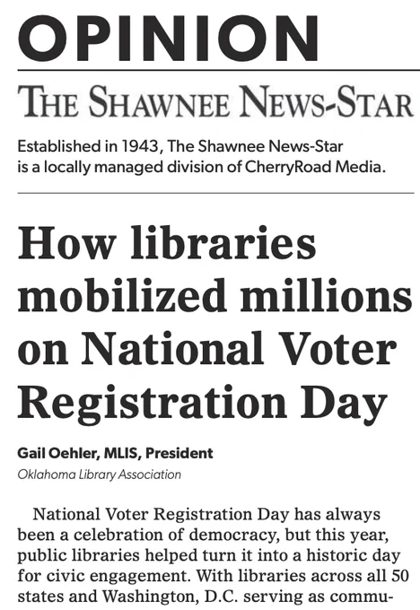 The Shawnee News-Star. Opinion: How Libraries Mobilized millions on National Voter Registration Day. Gail Oehler, MLIS. President, OK Library Association.