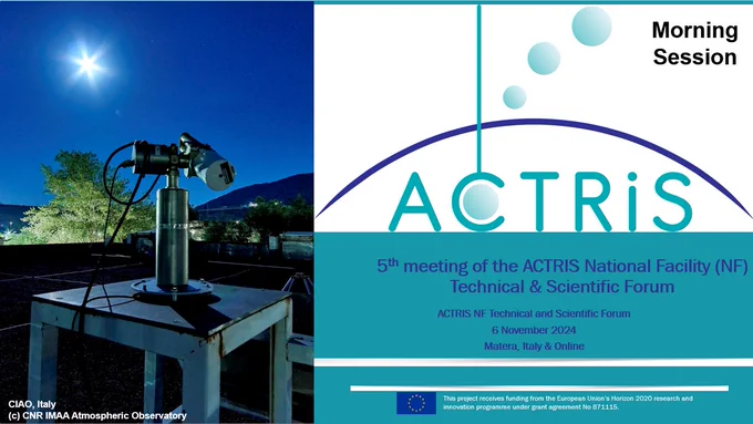 Title slide of the presentation with a sun photometer at CIAO (CNR IMAA Atmospheric Observatory) in Italy, a big logo of ACTRIS and the text:
***
5th meeting of the ACTRIS National Facility (NF) Technical & Scientific Forum

6 November 2024
Matera, Italy & Online

Logo of the European Union
This project receives funding from the European Union’s Horizon 2020 research and innovation programme under grant agreement No 871115.
***
