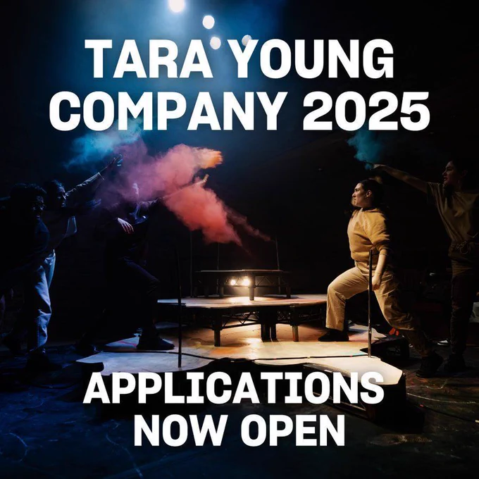 Image of a Tara Theatre production. White text says: Tara Young Company 2025 Applications now open