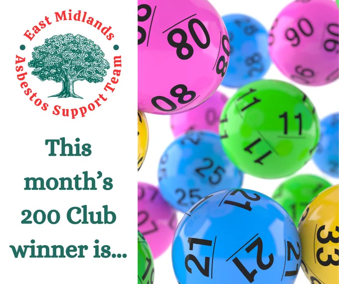 The EMAST logo featuring the words 'East Midlands Asbestos Support Team' with a tree in the centre, with the words 'This month's 200 Club winner is...' below, and an image of lottery balls with numbers on them to the side.