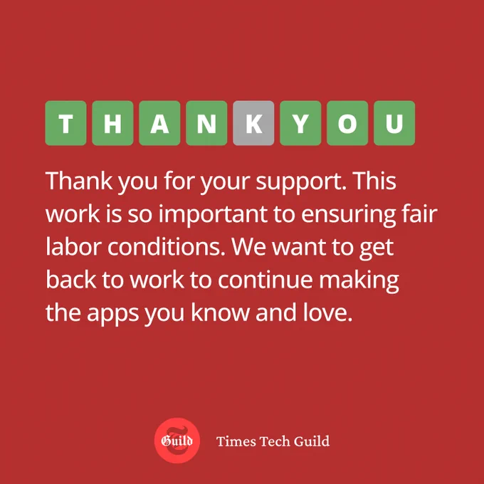Thank you (letters in Wordle-style boxes) for your support. This work is so important to ensuring fair labor conditions. We want to get back to work to continue making the apps you know and love.