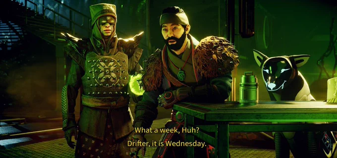 Drifter:  "What a week, huh?" Eris: "Drifter, it is Wednesday."