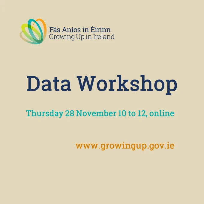 Data Workshop, Thursday 28 November 10 to 12, online, www.growingup.gov.ie