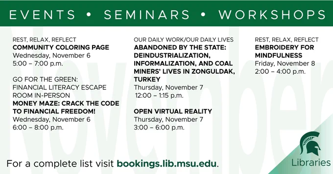 Graphic with select events at MSU Libraries 11/6-11/8. For a complete list visit bookings.lib.msu.edu.