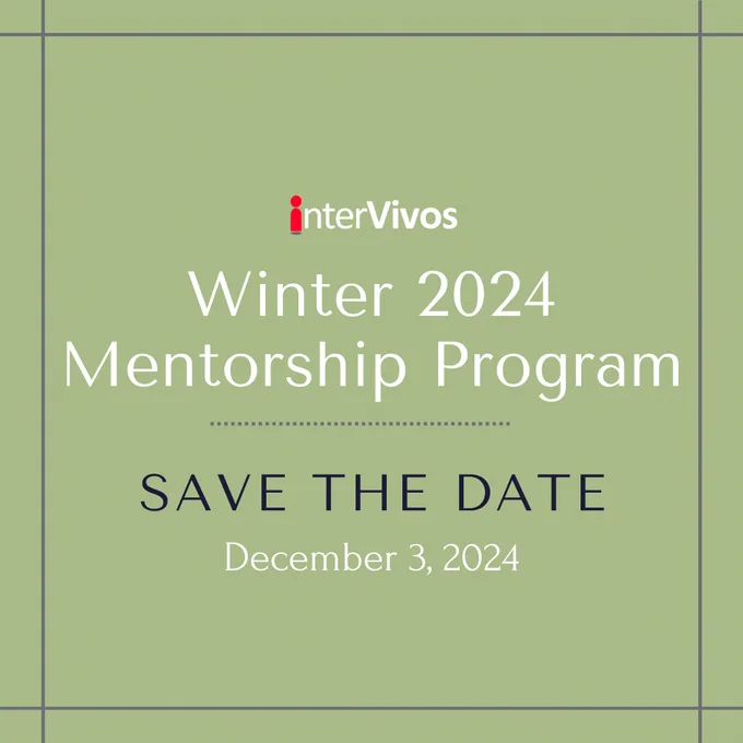 A green graphic with thin border lines and centered text that reads, "interVivos Winter 2024 Mentorship Program." Below this, in a larger font, it says "SAVE THE DATE" and then "December 3, 2024" in smaller text. The interVivos logo is displayed at the top in white and red.